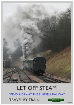 Heritage Rail Poster - Let Off Steam - Bluebell Railway
